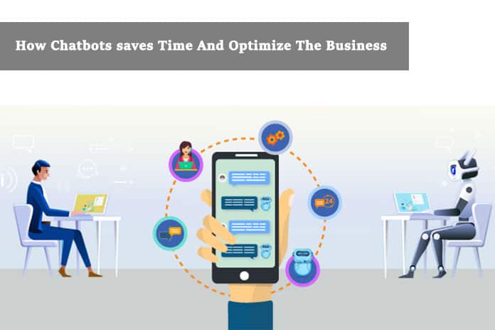 How Chatbots saves Time And Optimize The Business