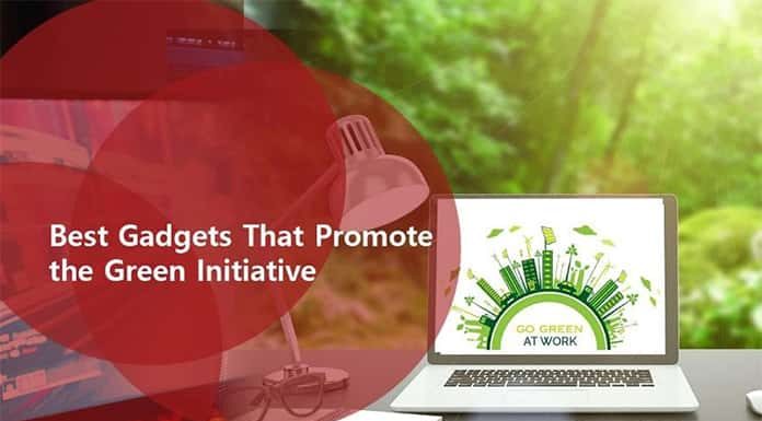 Best Gadgets That Promote the Green Initiative